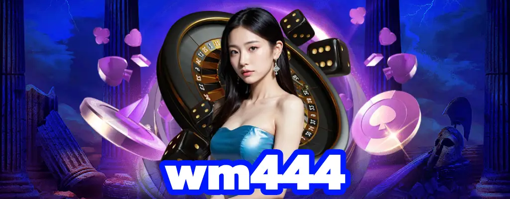 wm444 ทางเข้า เว็บตรง คาสิโน บาคาร่า WM Casino